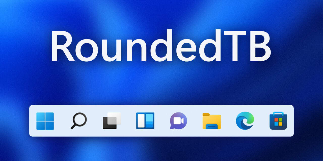 RoundedTB v1.3.0.0 让Win11任务栏UI变圆角(图1)